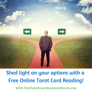 Shed light on your options with a Free Tarot Reading